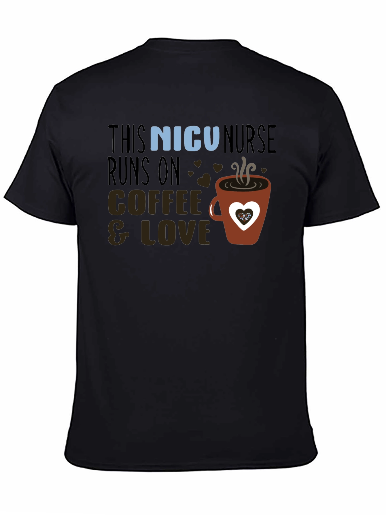 NICU Nurse Coffee & Love T-Shirt