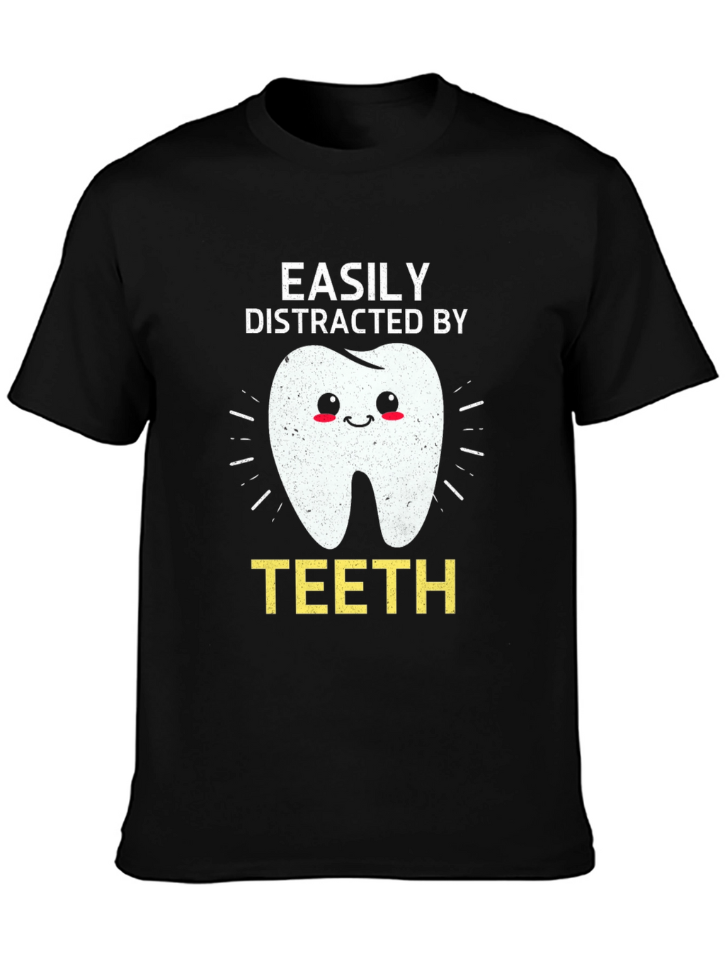 Easily Distracted By Teeth Graphic Tee