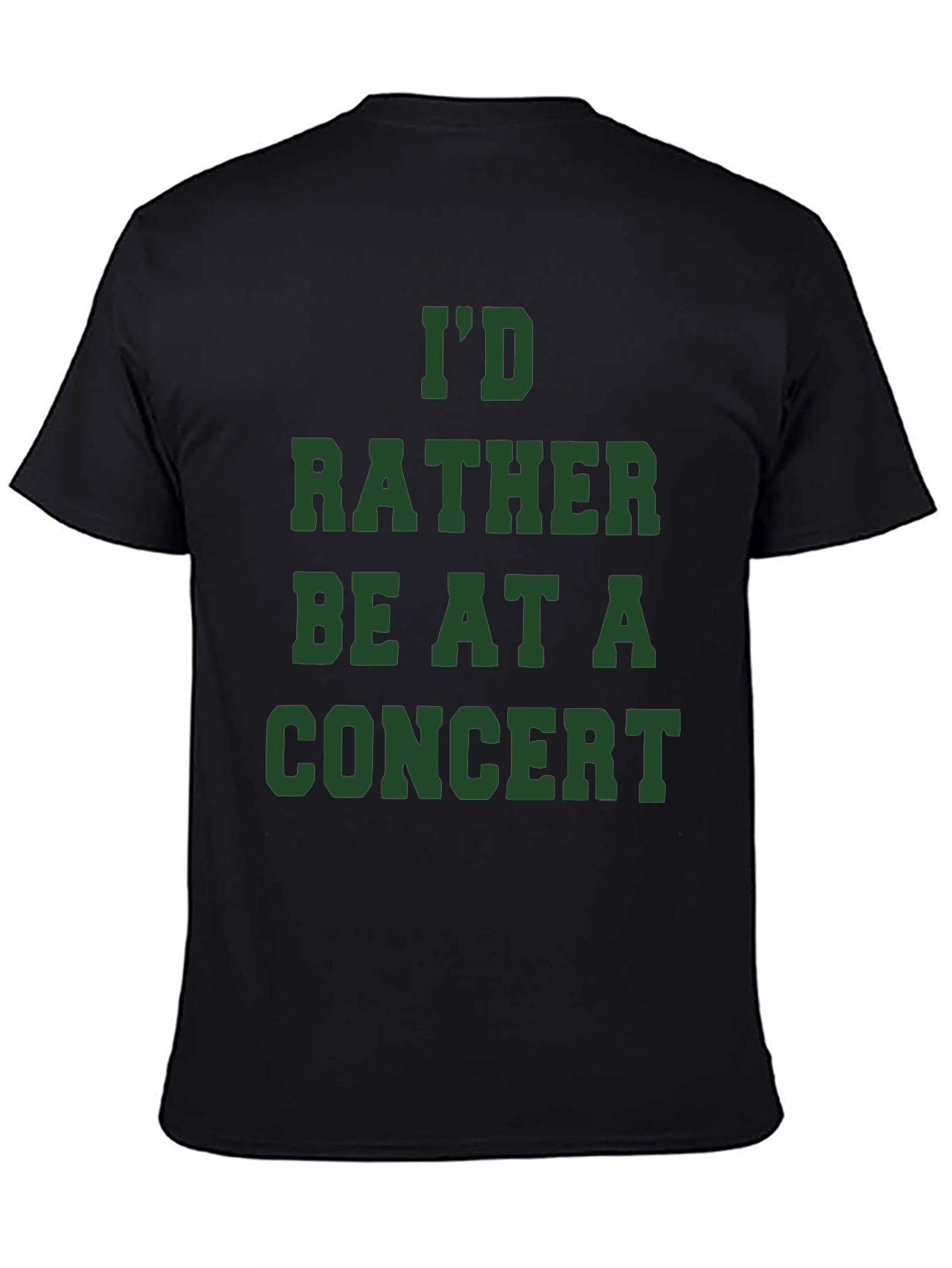 Id Rather Be At A Concert T-Shirt
