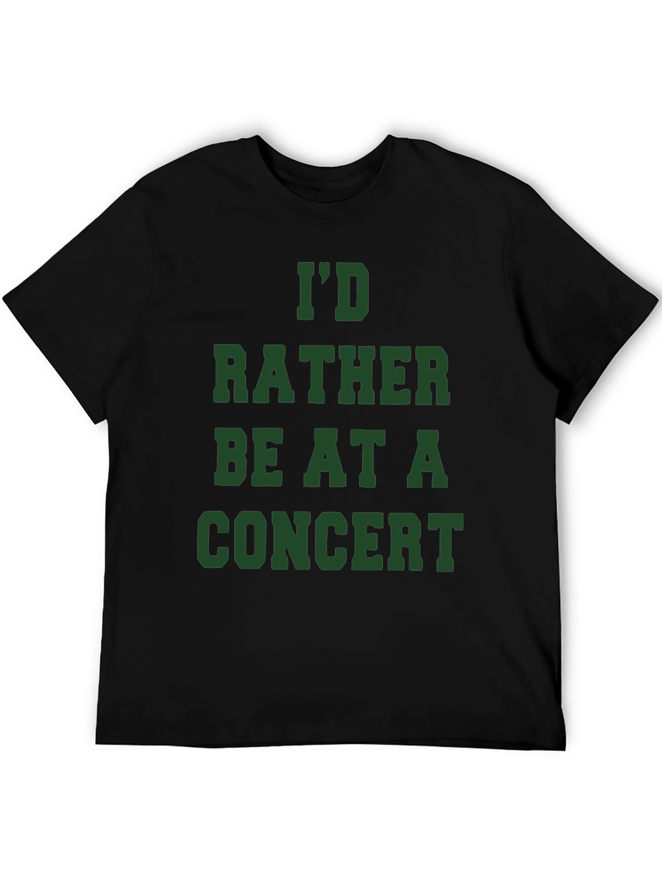 Id Rather Be At A Concert T-Shirt