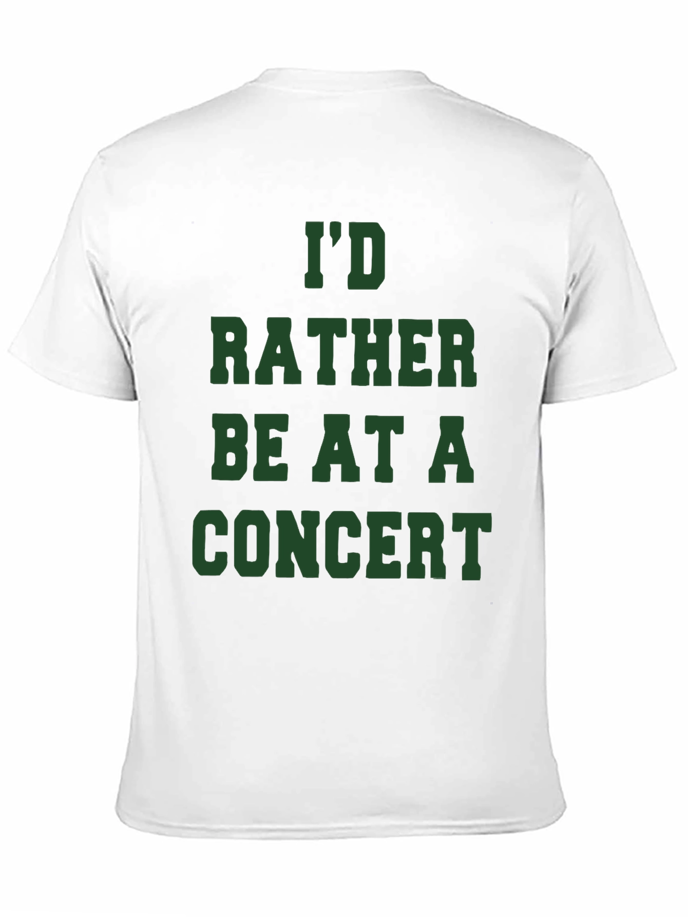 Id Rather Be At A Concert T-Shirt