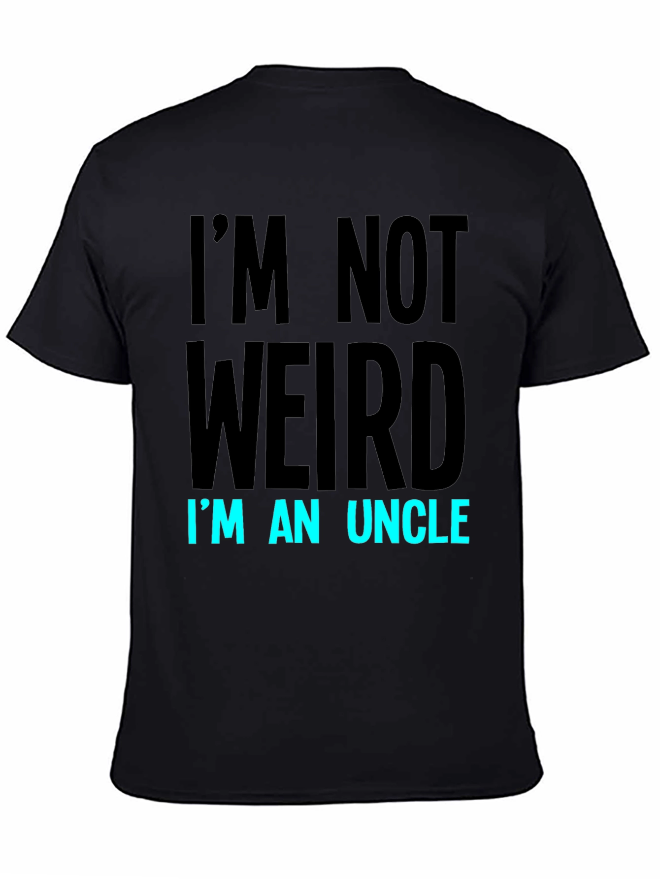 Im Not Weird Im An Uncle Graphic Tee