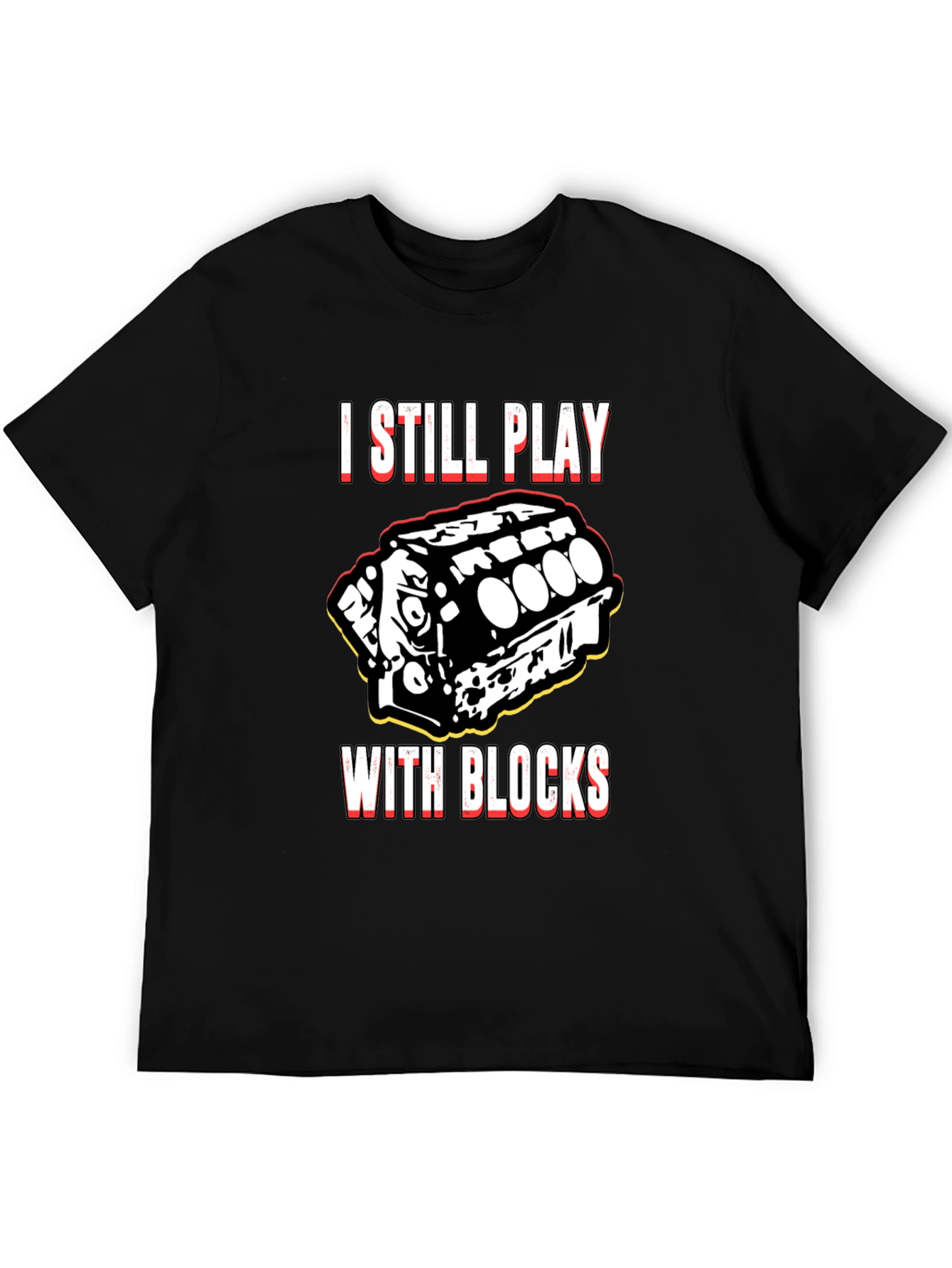 I Still Play With Blocks T-Shirt