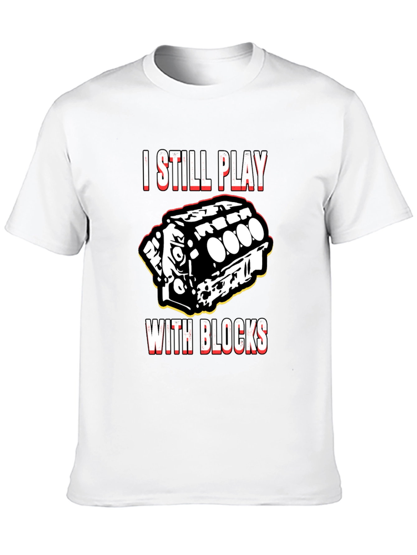 I Still Play With Blocks T-Shirt