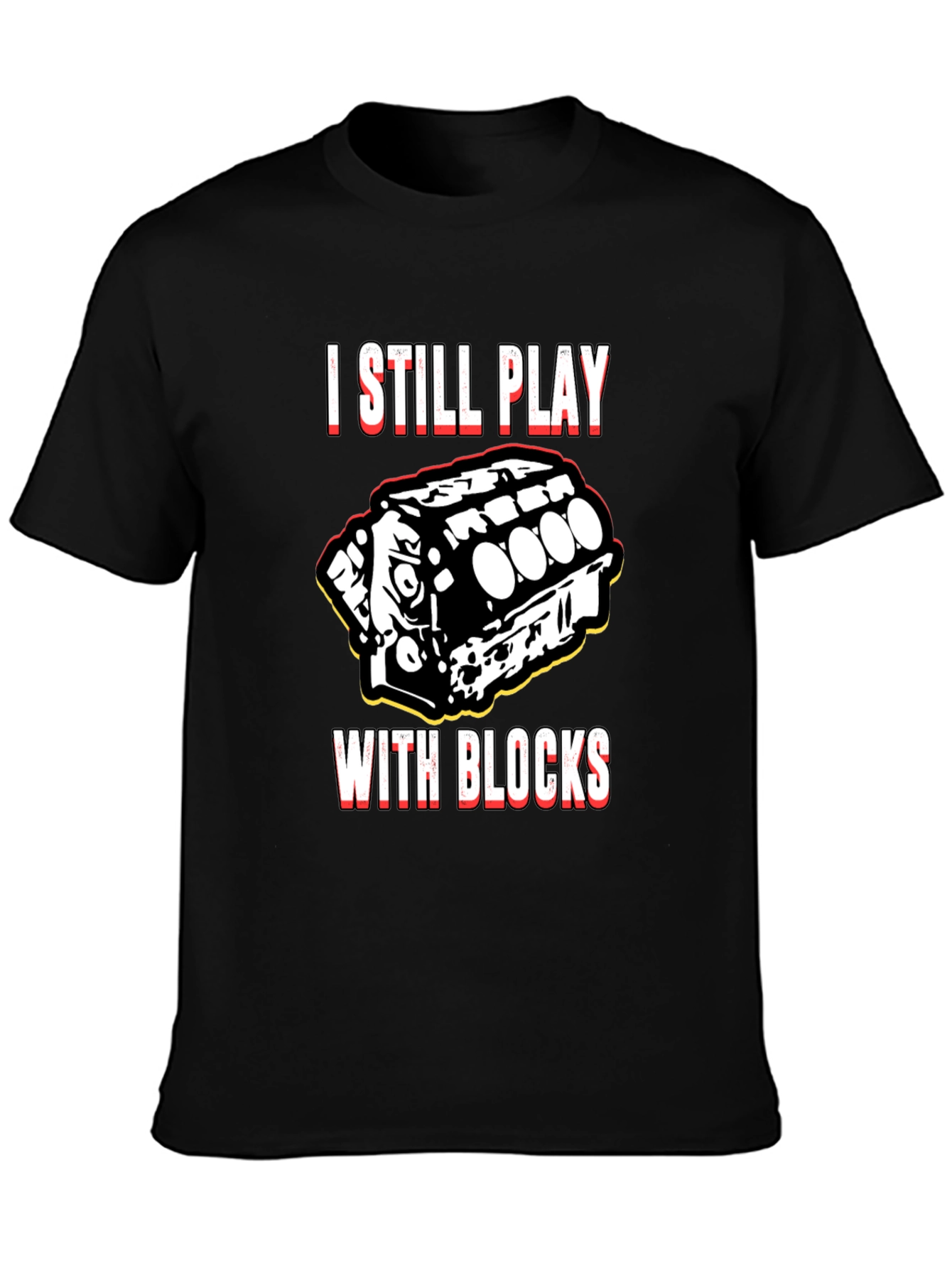 I Still Play With Blocks T-Shirt