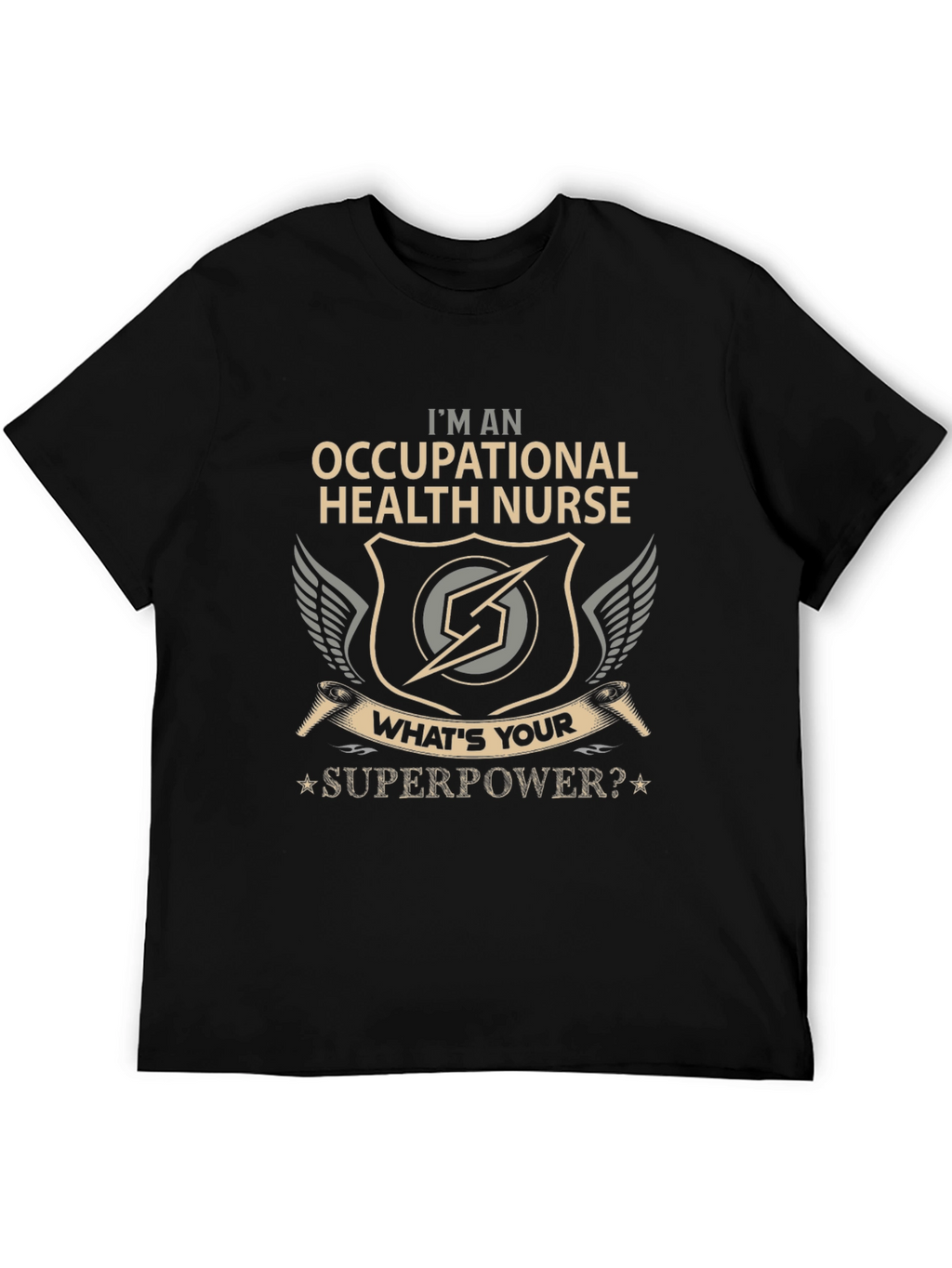 Occupational Health Nurse T-Shirt - Whats Your Superpower?