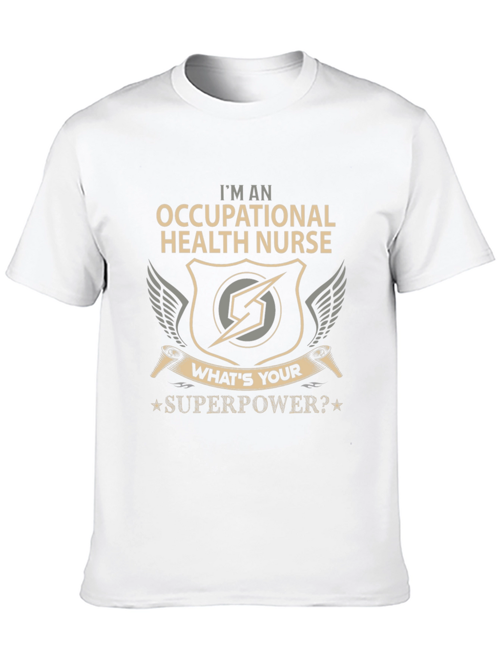 Occupational Health Nurse T-Shirt - Whats Your Superpower?