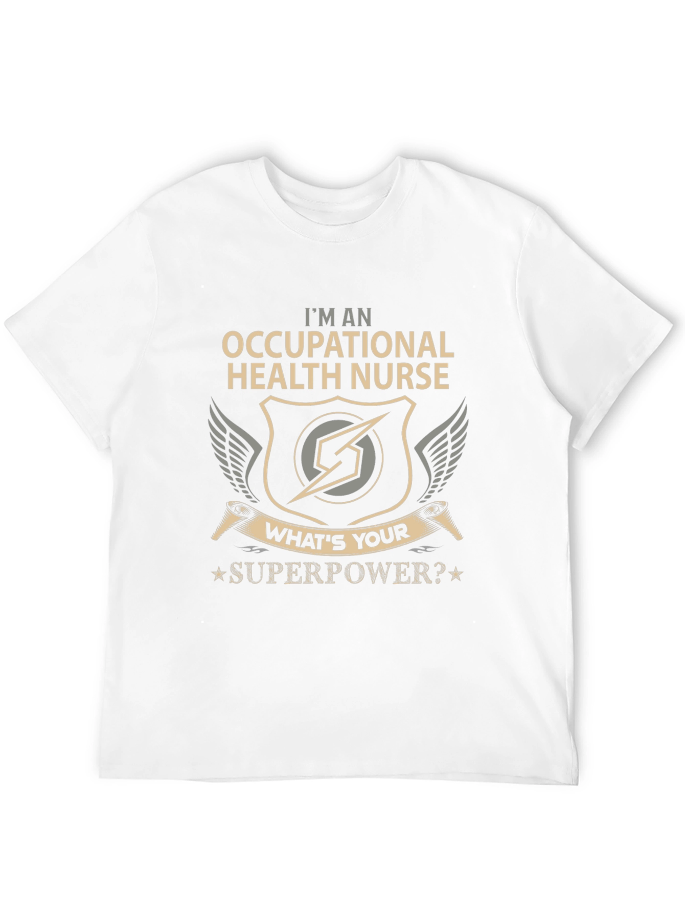 Occupational Health Nurse T-Shirt - Whats Your Superpower?