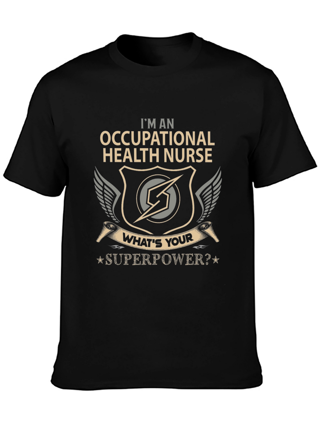 Occupational Health Nurse T-Shirt - Whats Your Superpower?