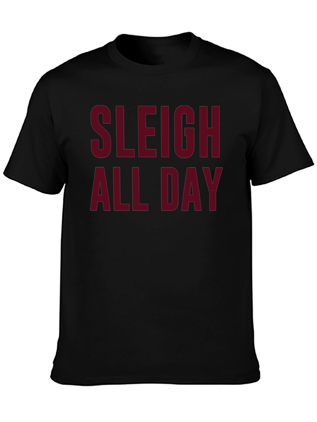 Sleigh All Day Graphic Tee - Christmas Holiday Shirt