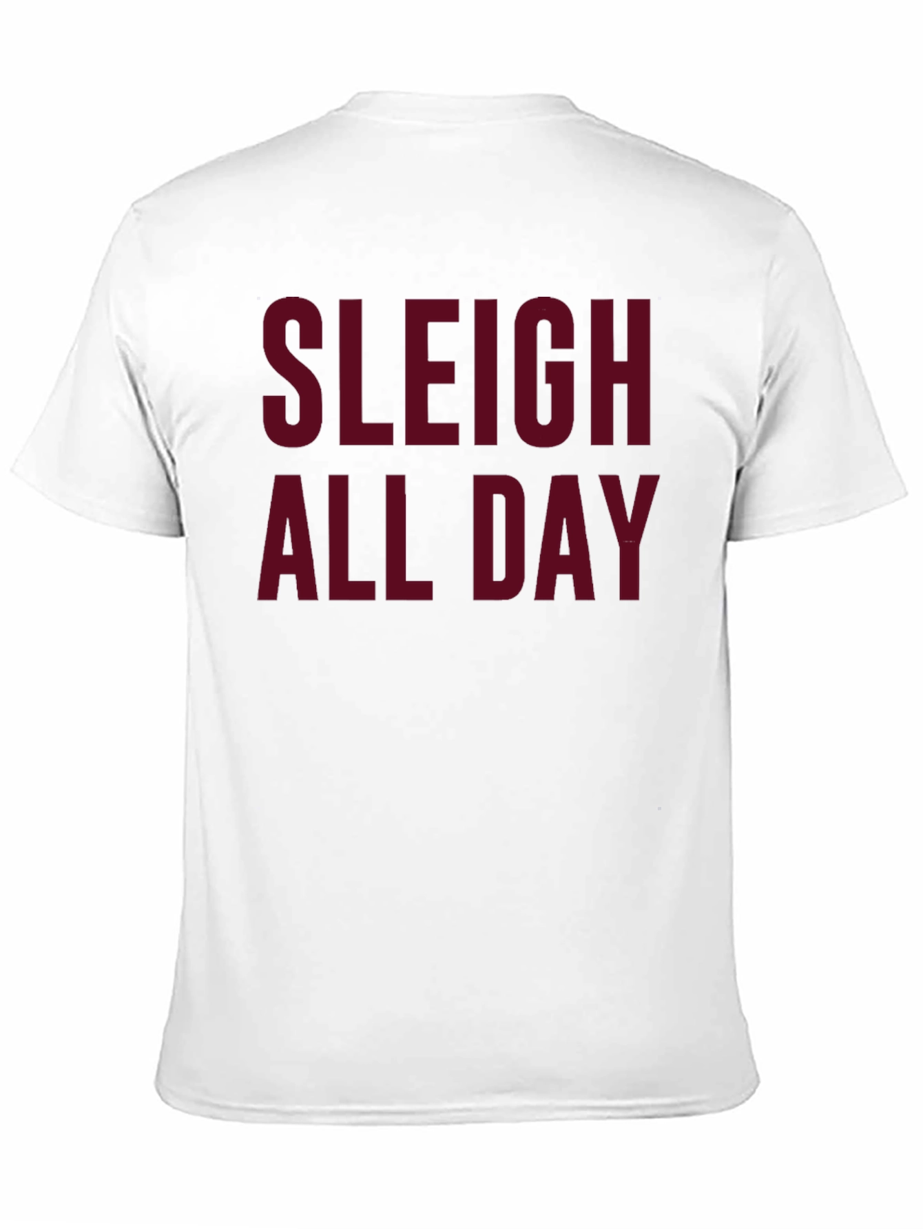 Sleigh All Day Graphic Tee - Christmas Holiday Shirt