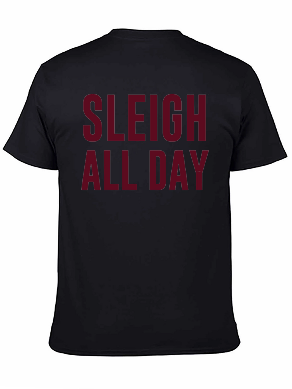 Sleigh All Day Graphic Tee - Christmas Holiday Shirt