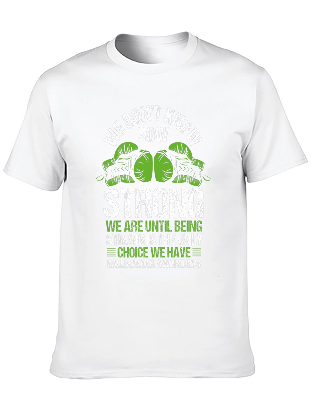 Gallbladder Awareness Strong T-Shirt
