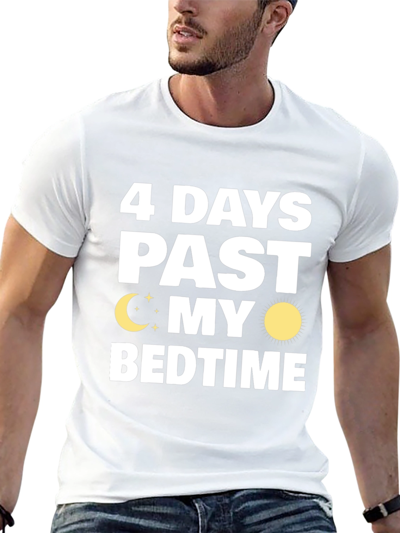 4 Days Past My Bedtime T-Shirt