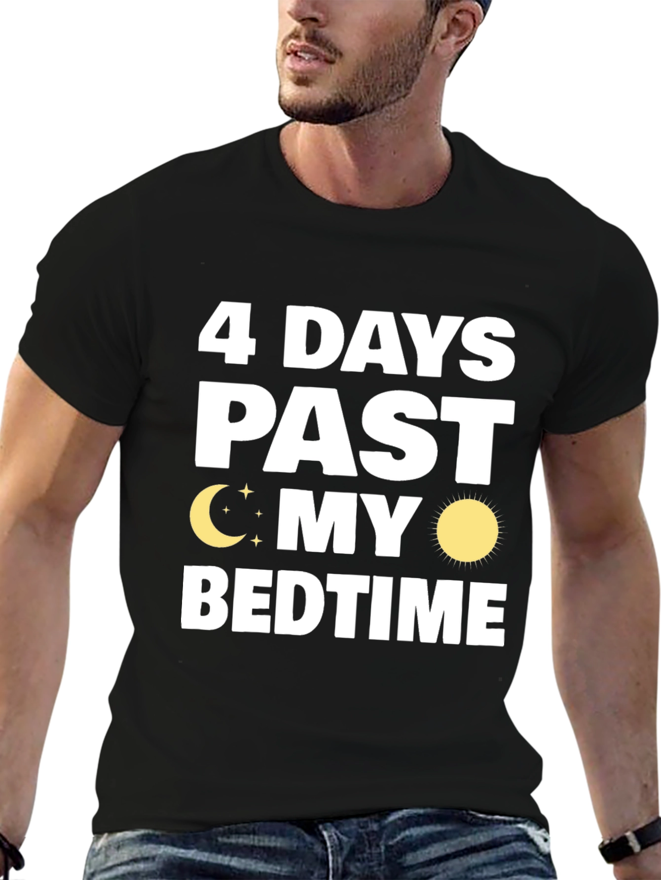 4 Days Past My Bedtime T-Shirt