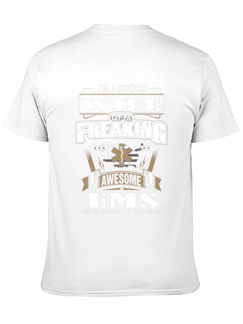 Proud Wife of an EMS T-Shirt