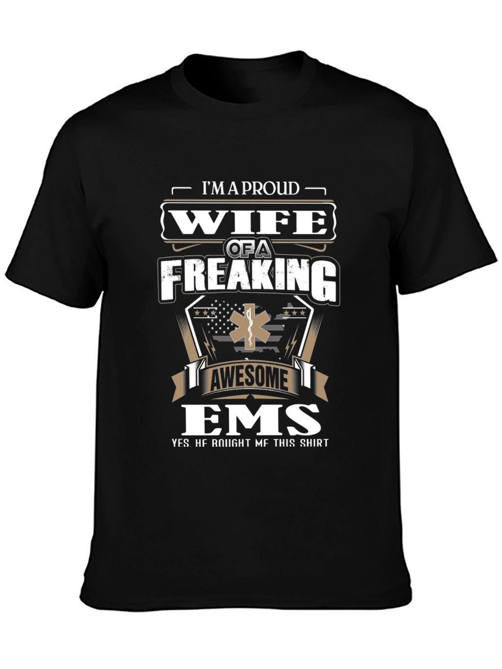 Proud Wife of an EMS T-Shirt