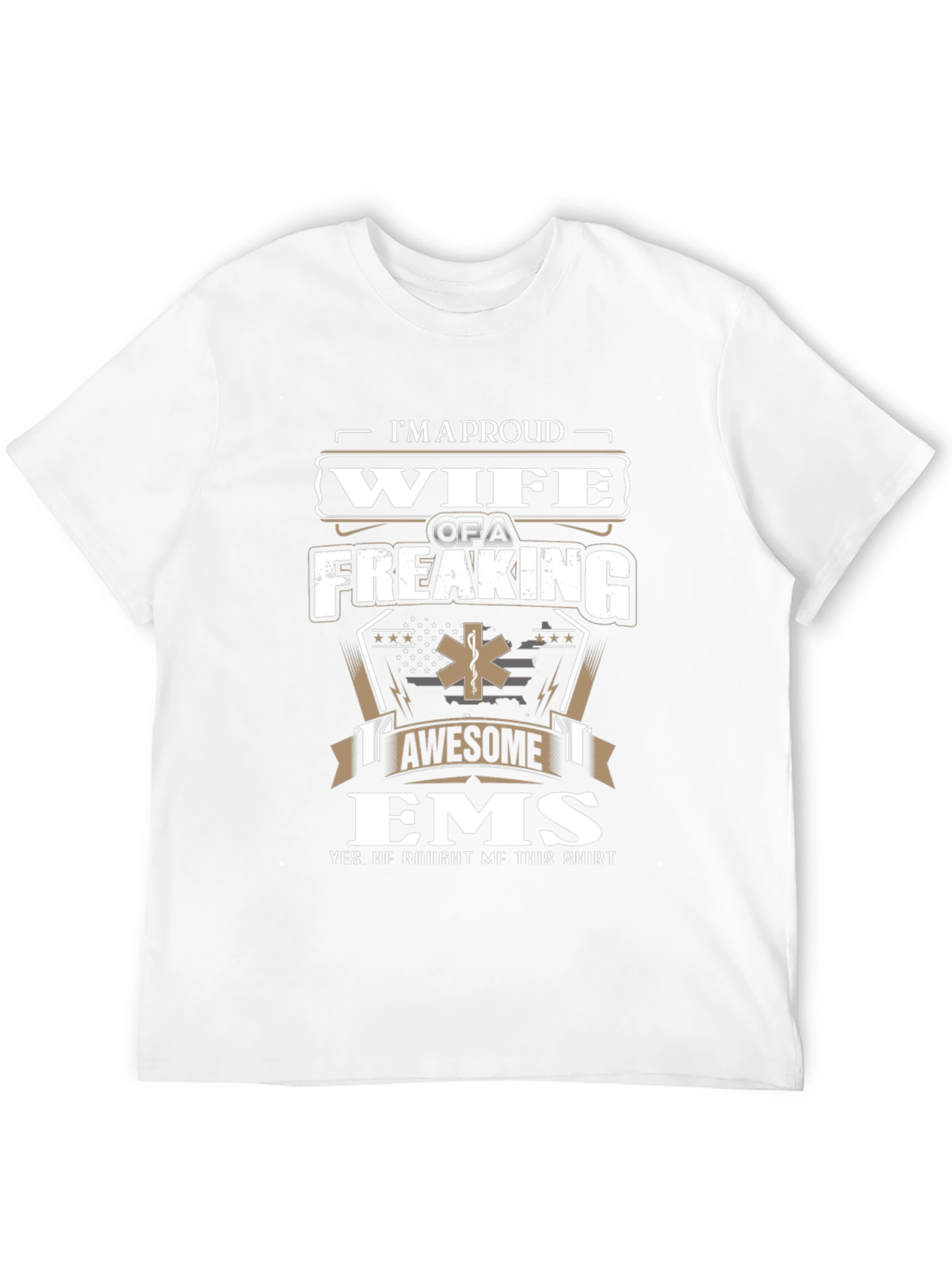 Proud Wife of an EMS T-Shirt