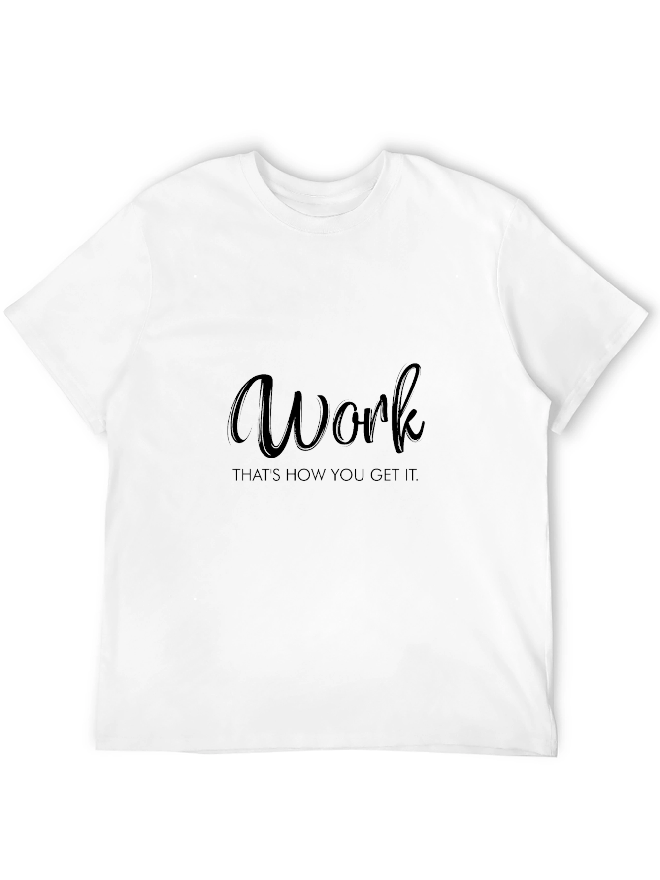 Work How You Get It Black Tee