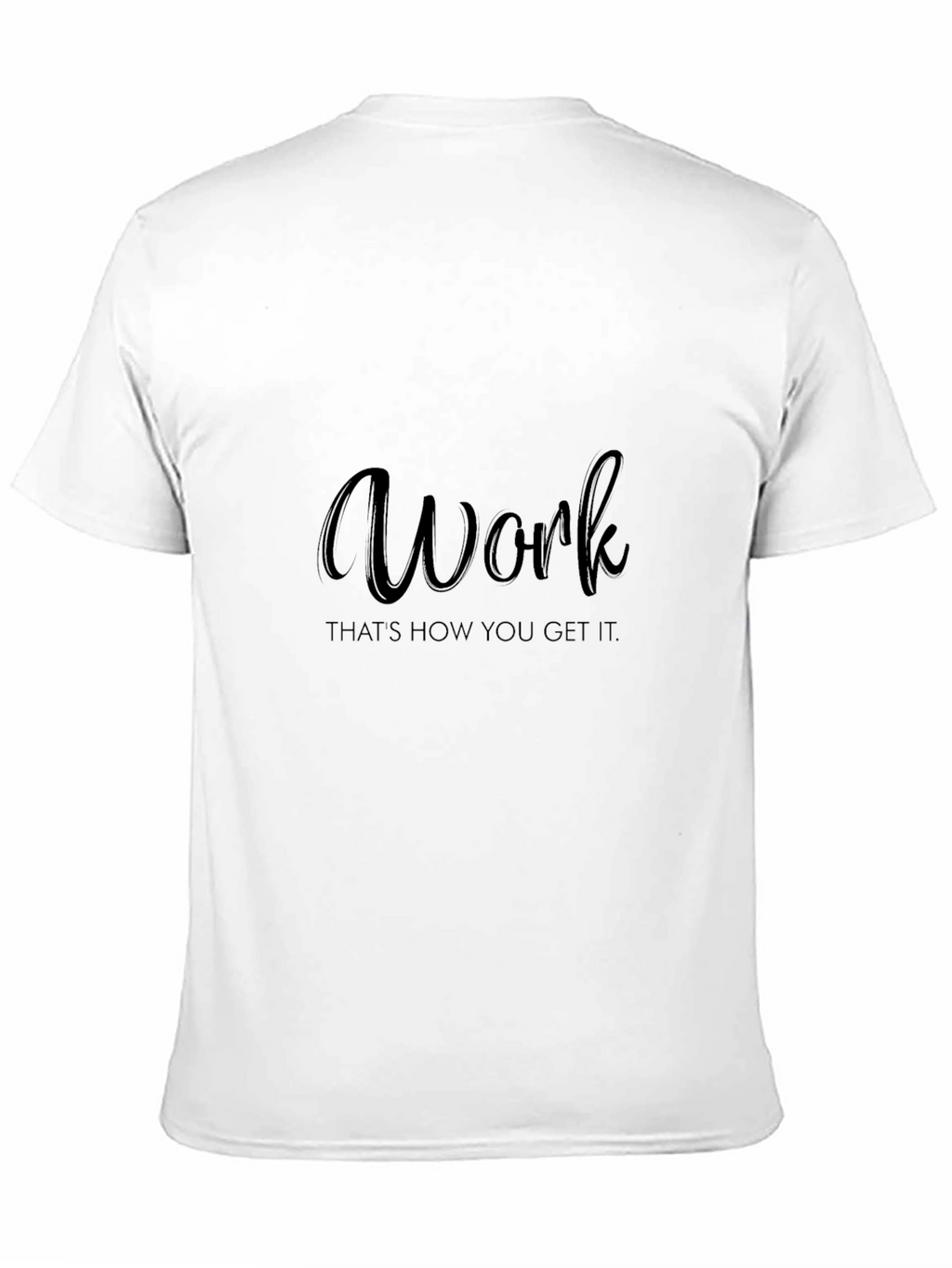 Work How You Get It Black Tee