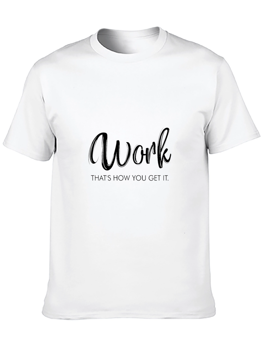 Work How You Get It Black Tee
