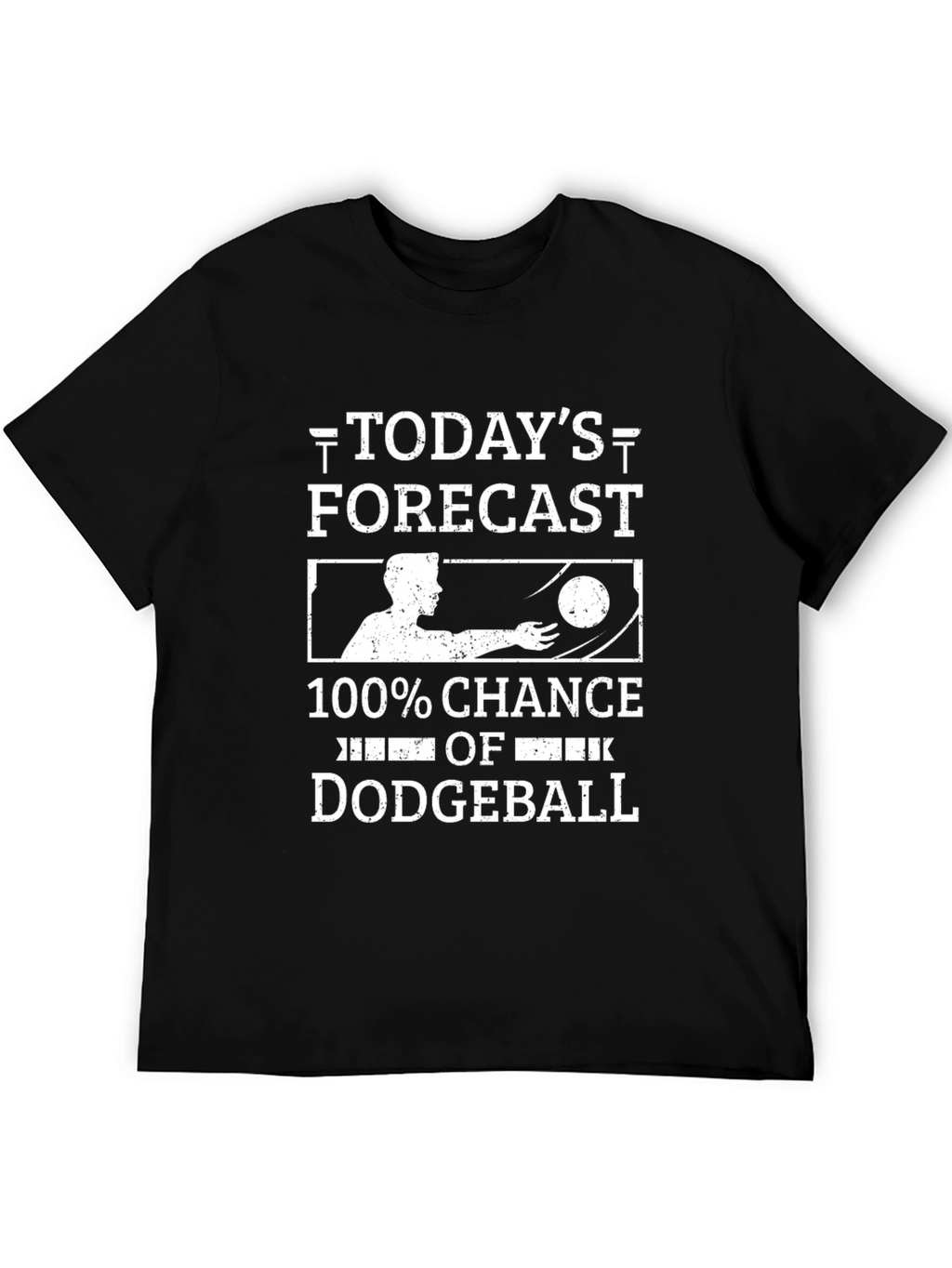 Funny Dodgeball T-Shirt - Todays Forecast