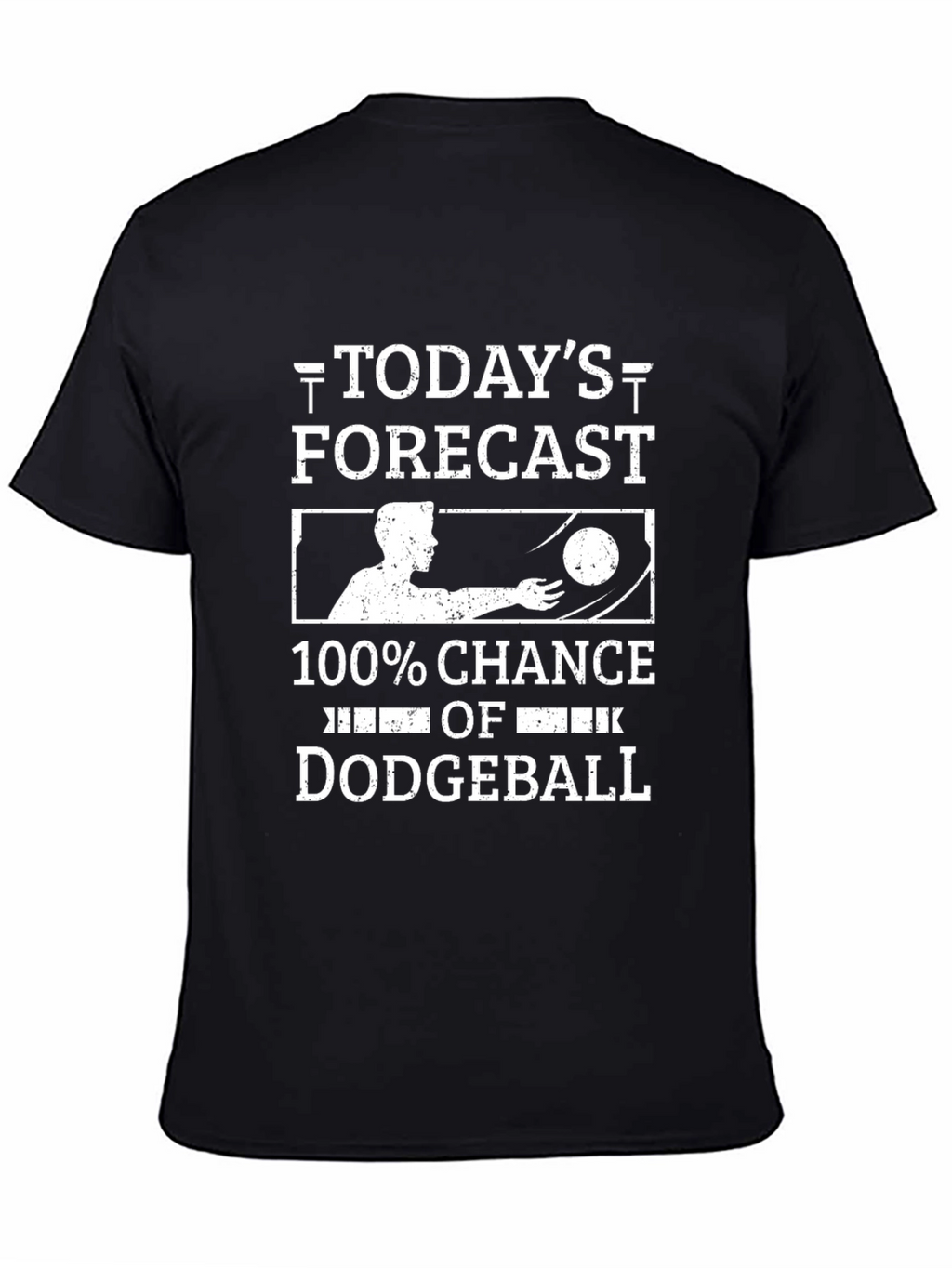 Funny Dodgeball T-Shirt - Todays Forecast