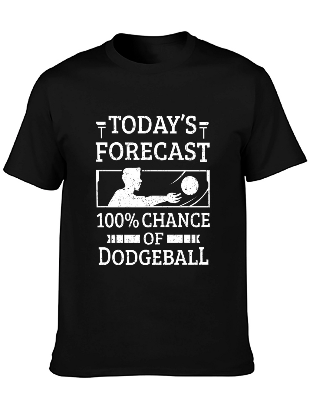 Funny Dodgeball T-Shirt - Todays Forecast