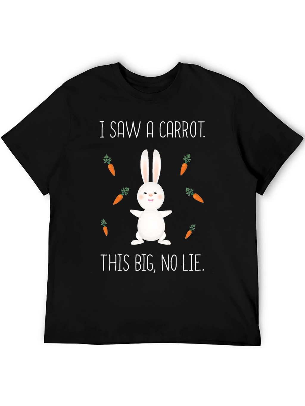 Funny Easter Bunny Carrot T-Shirt - No Lie!