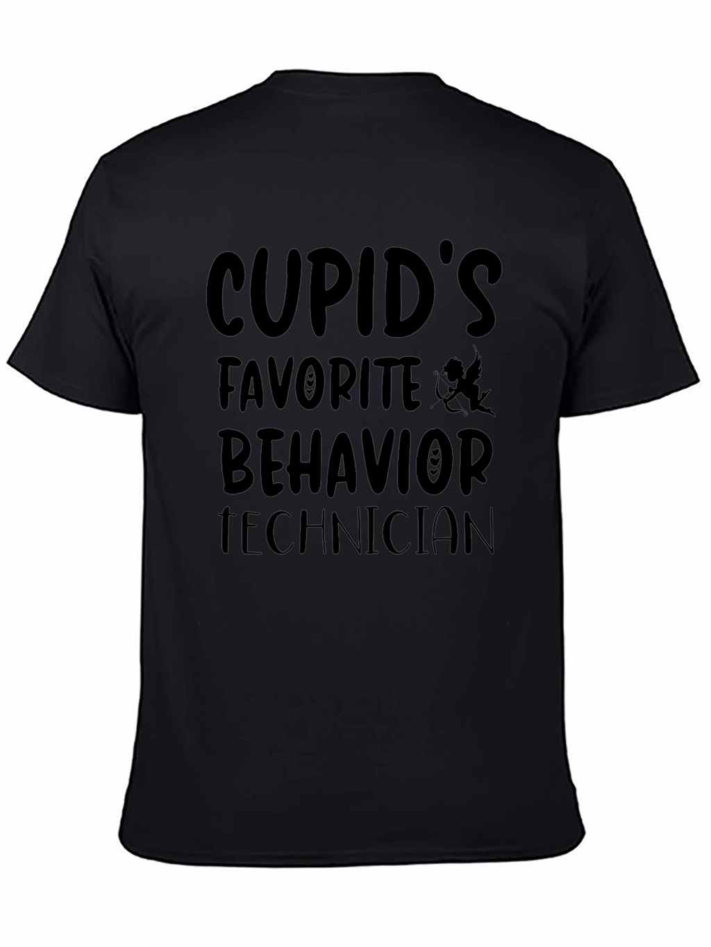 Cupids Favorite Behavior Technician Black T-Shirt