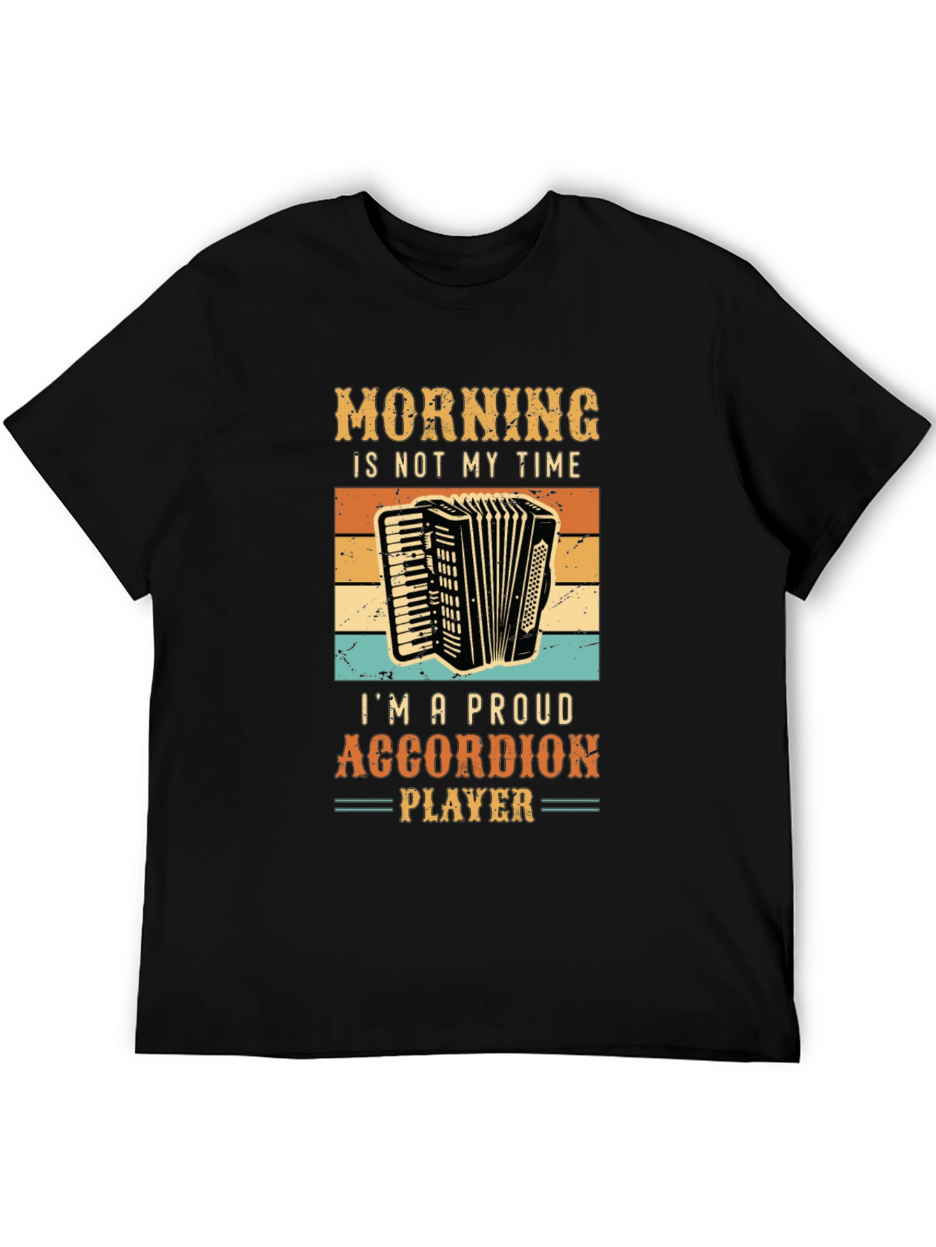 Funny Accordion Player T-Shirt - Not A Morning Person