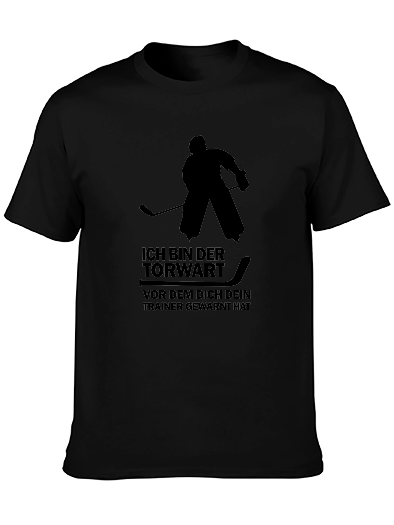 Hockey Goalie German Text T-Shirt - Ich Bin Der Torwart