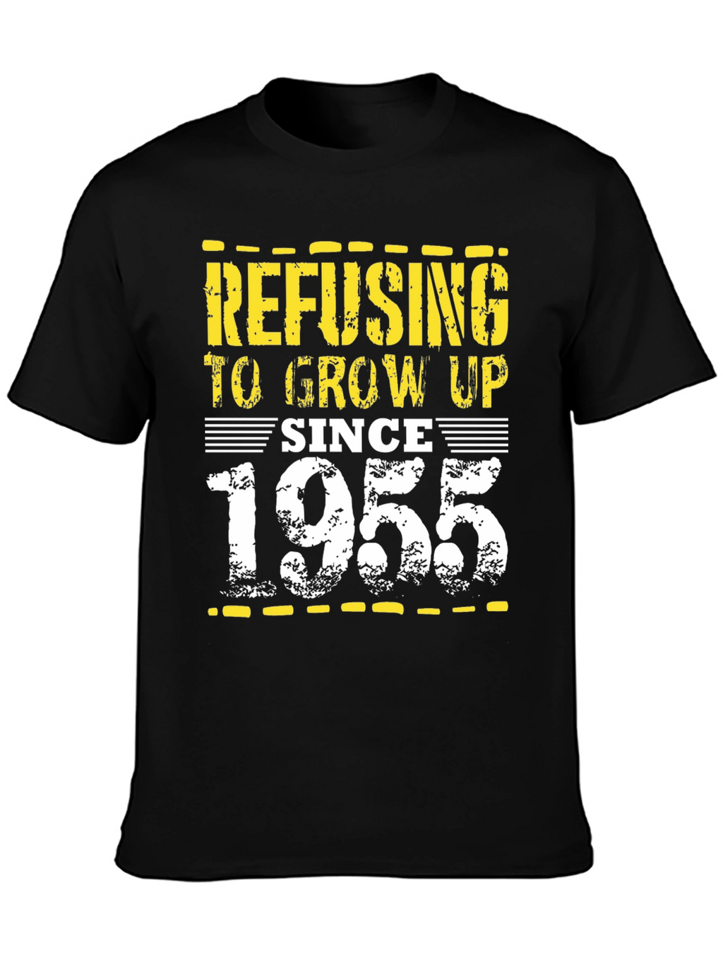 Refusing to Grow Up Since 1955 T-Shirt