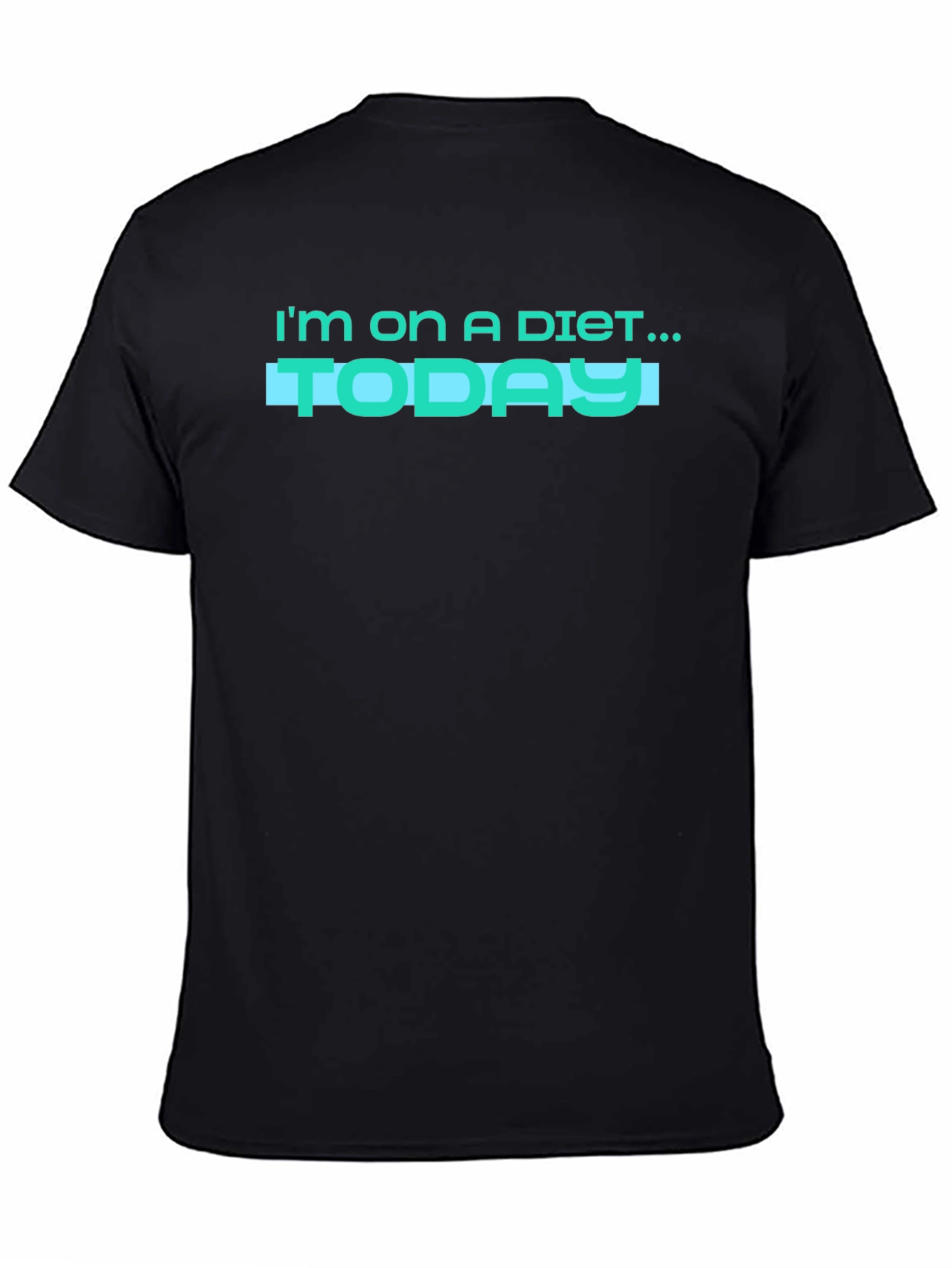 Im on a Diet... Today! Funny Graphic T-Shirt