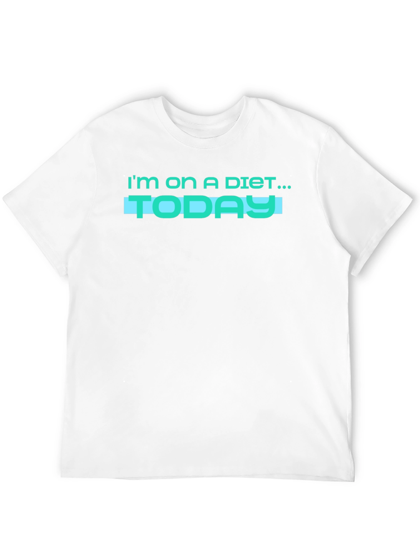 Im on a Diet... Today! Funny Graphic T-Shirt