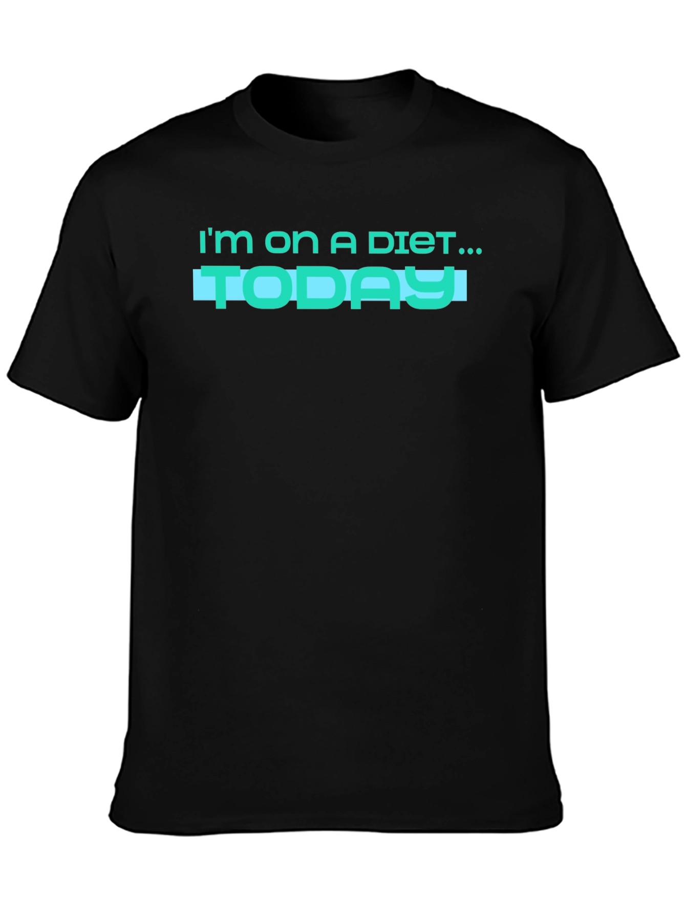Im on a Diet... Today! Funny Graphic T-Shirt
