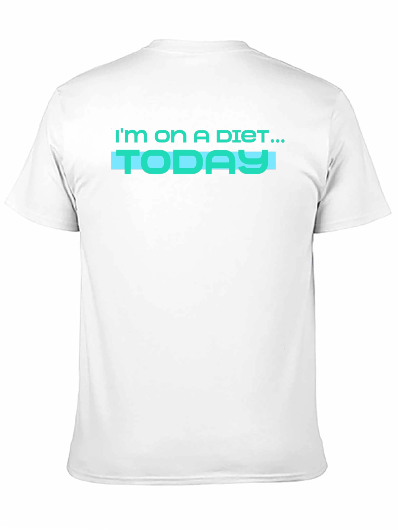 Im on a Diet... Today! Funny Graphic T-Shirt