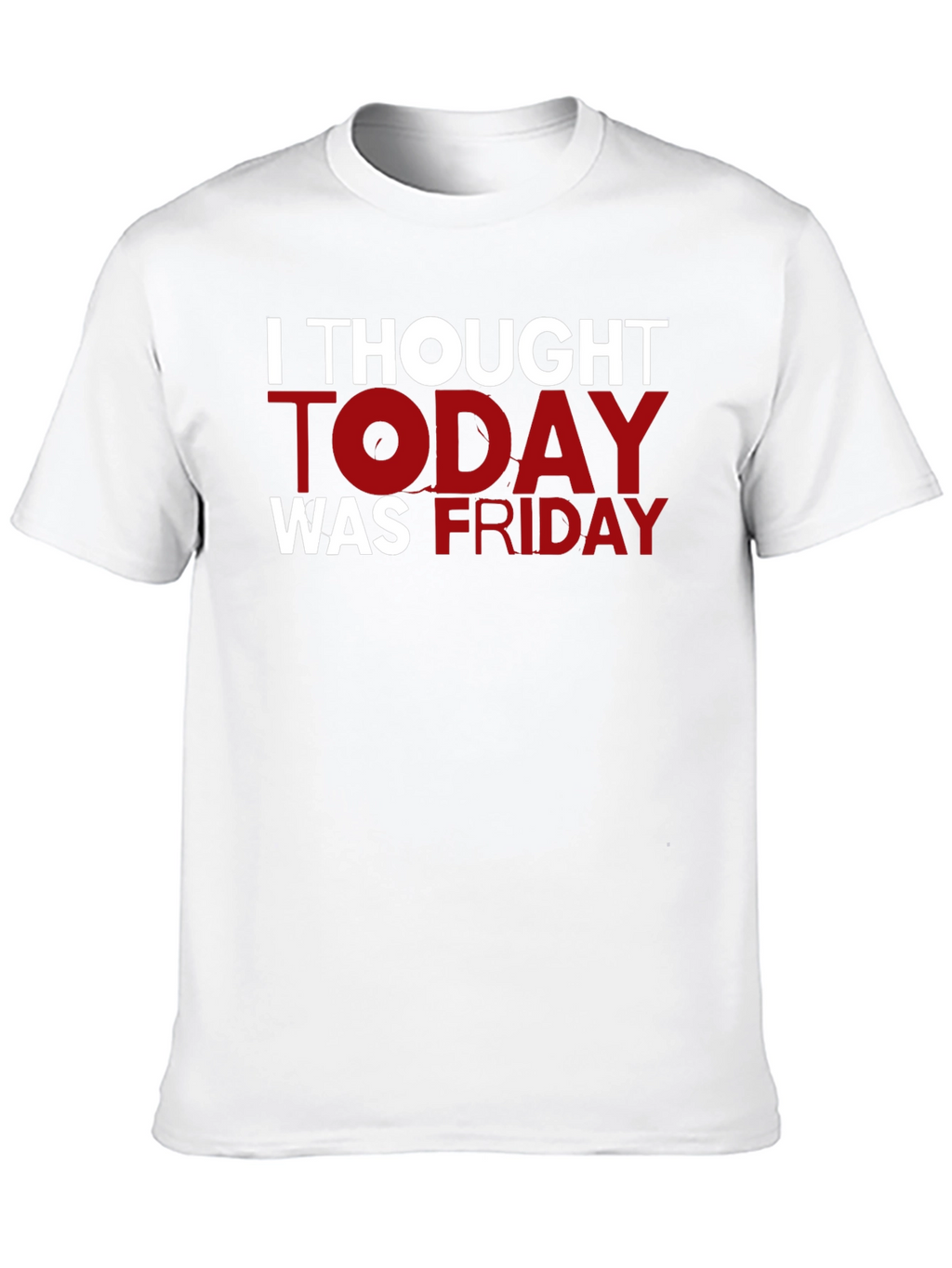 Funny I Thought Today Was Friday Black T-Shirt