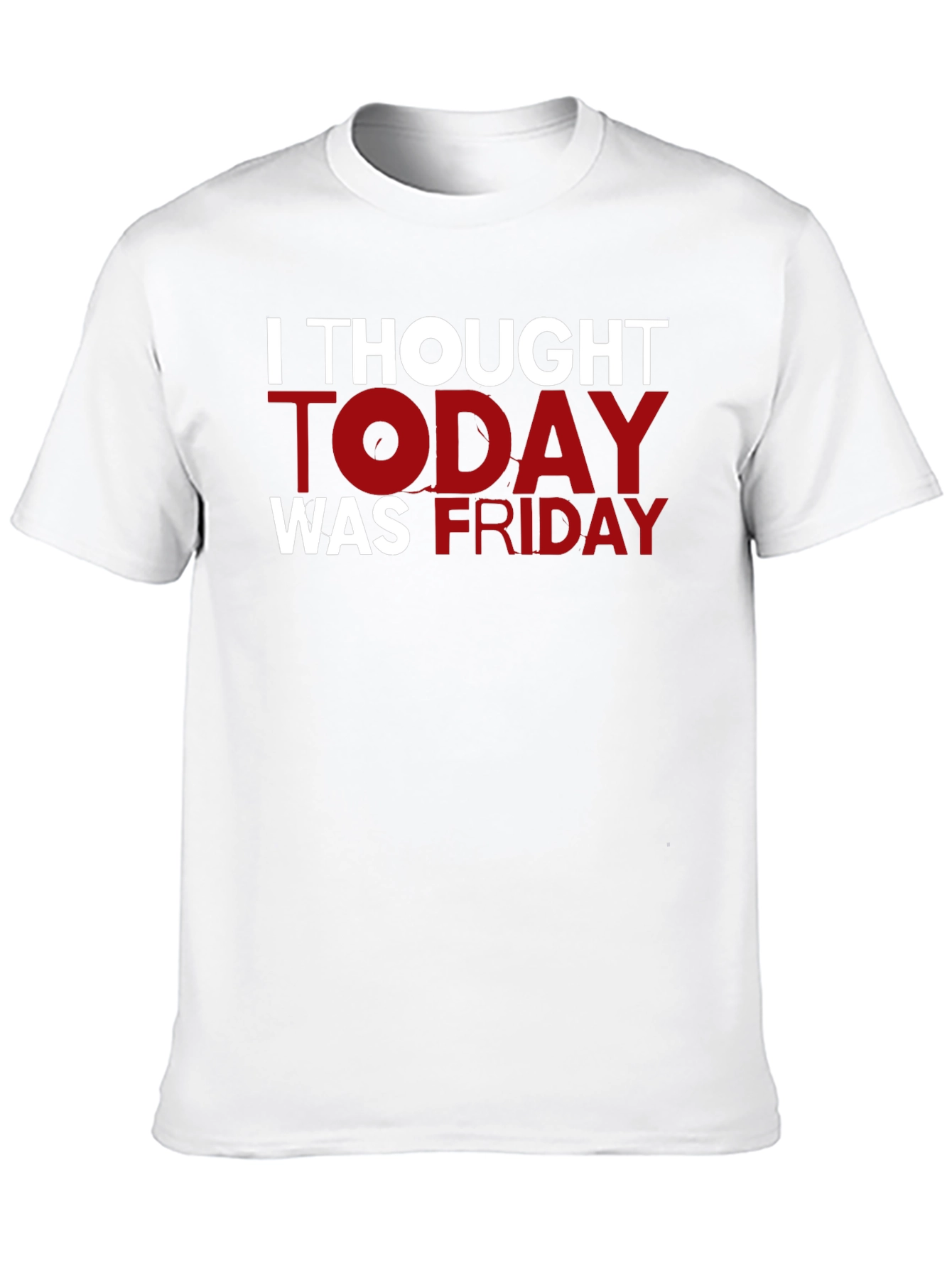 Funny I Thought Today Was Friday Black T-Shirt