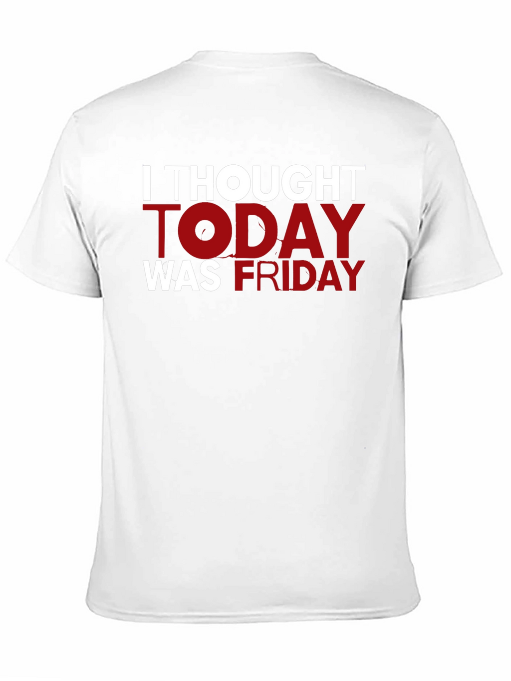 Funny I Thought Today Was Friday Black T-Shirt