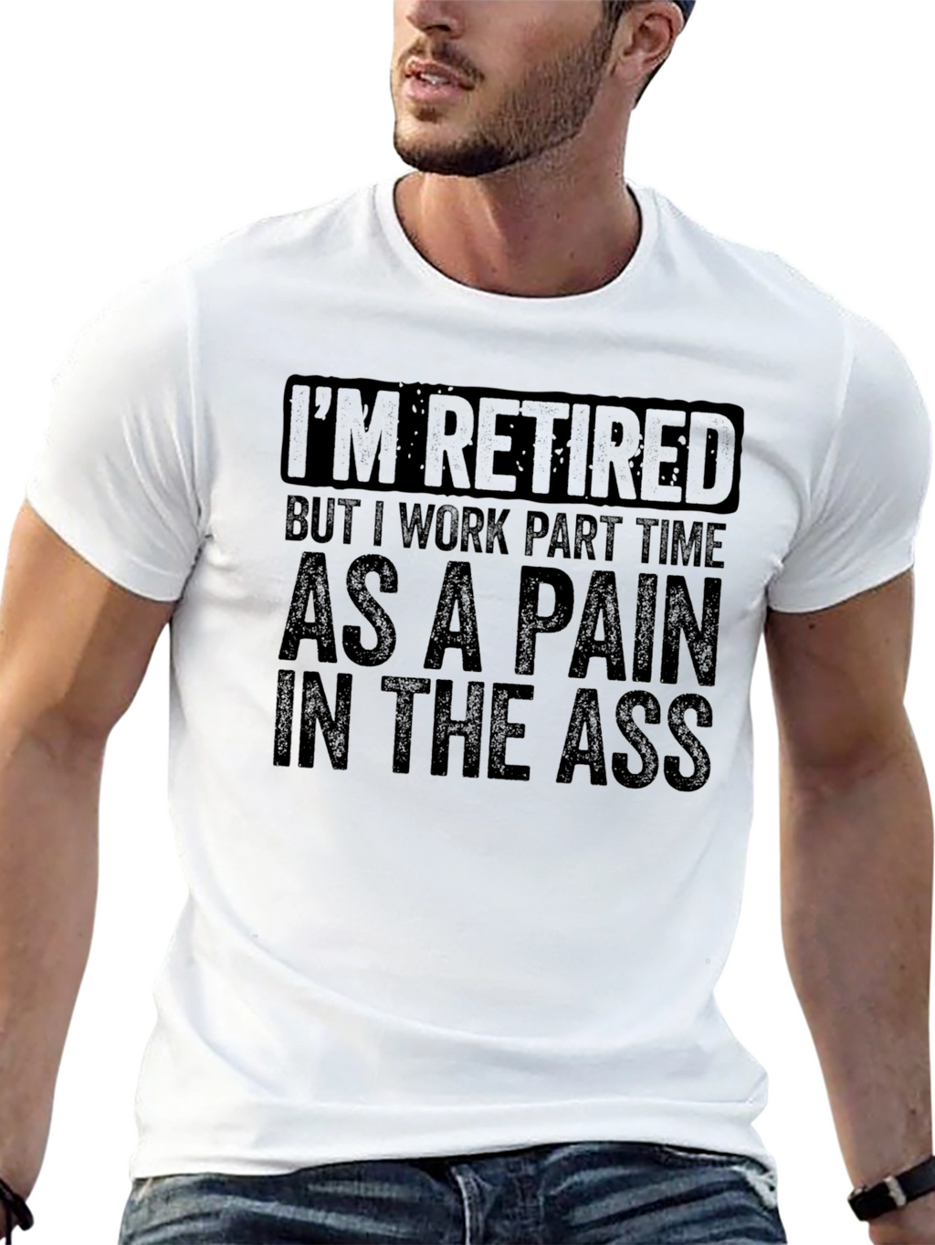 Retired Pain in the Ass T-Shirt Funny Retirement Gift