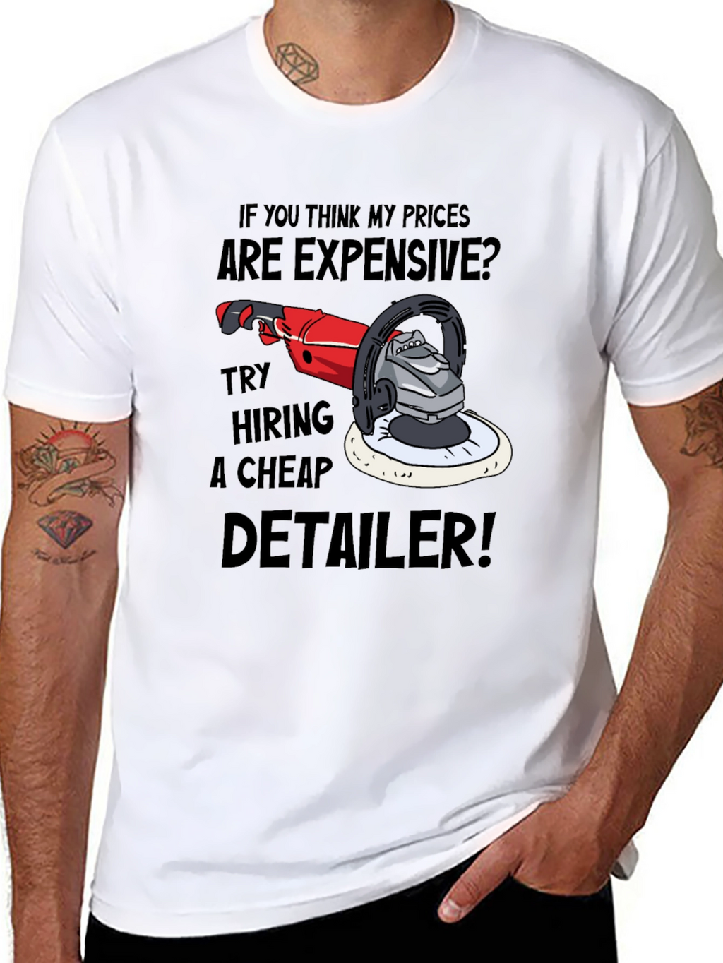 Detailer Humor Graphic Tee - Expensive? Try Cheap!