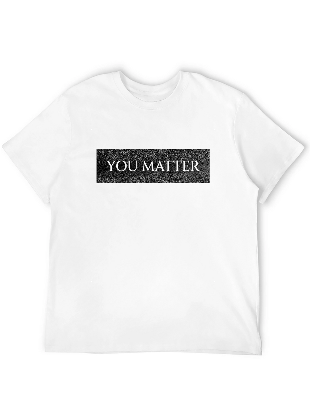 You Matter Black Graphic Tee Shirt
