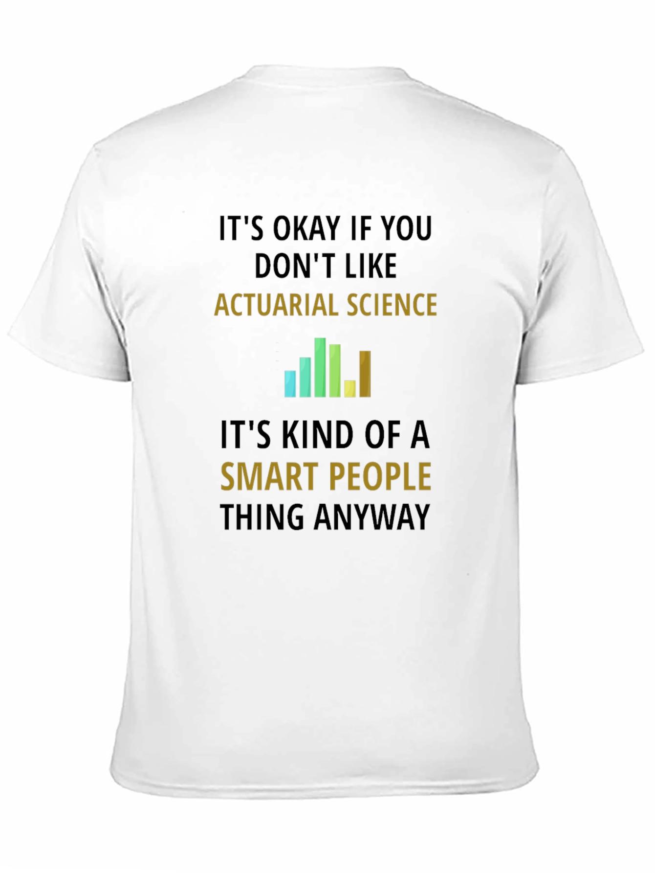 Actuarial Science Smart People T-Shirt