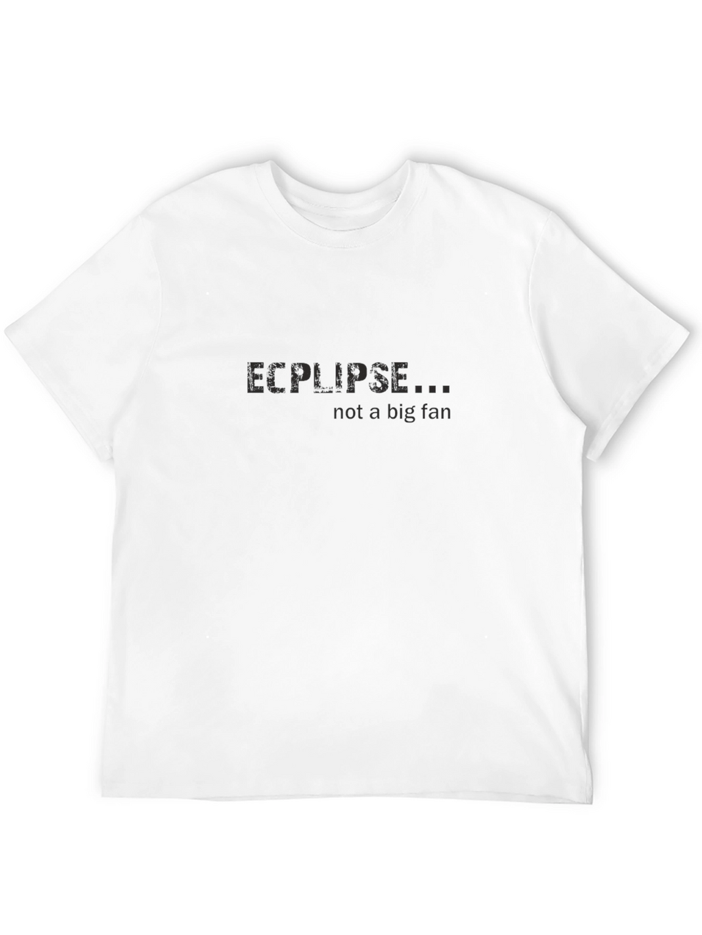 Eclipse Not a Fan T-Shirt