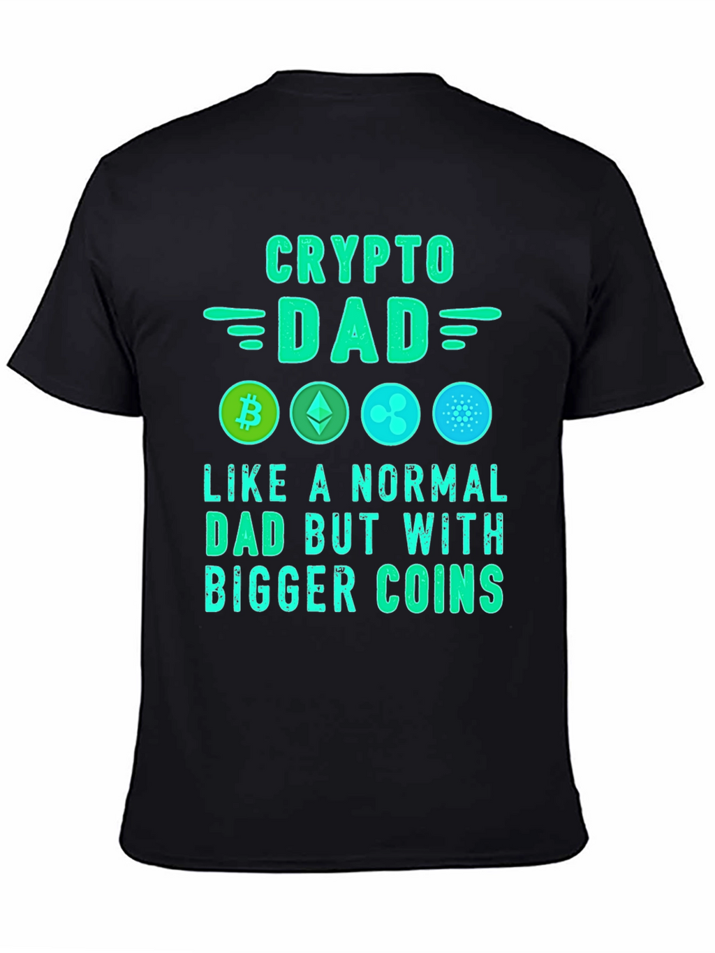 Crypto Dad T-Shirt: Bitcoin Ethereum Ripple Cardano