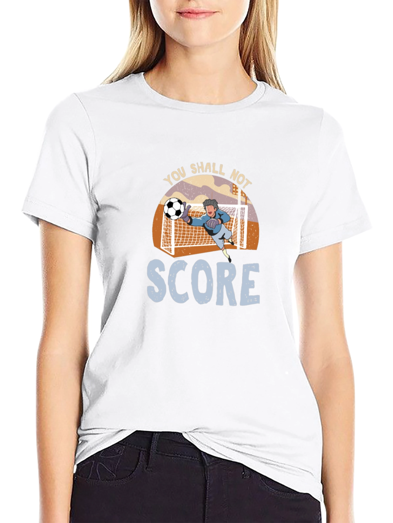 You Shall Not Score T-Shirt - Soccer Goalie Design