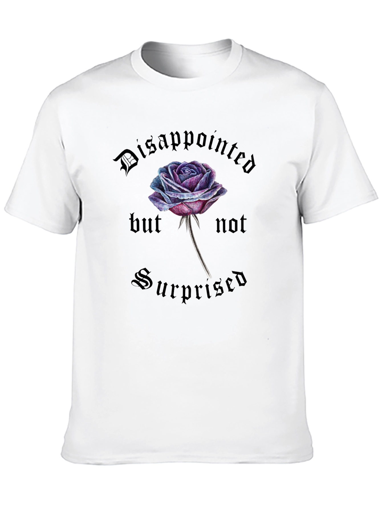 Disappointed But Not Surprised Rose Graphic Tee