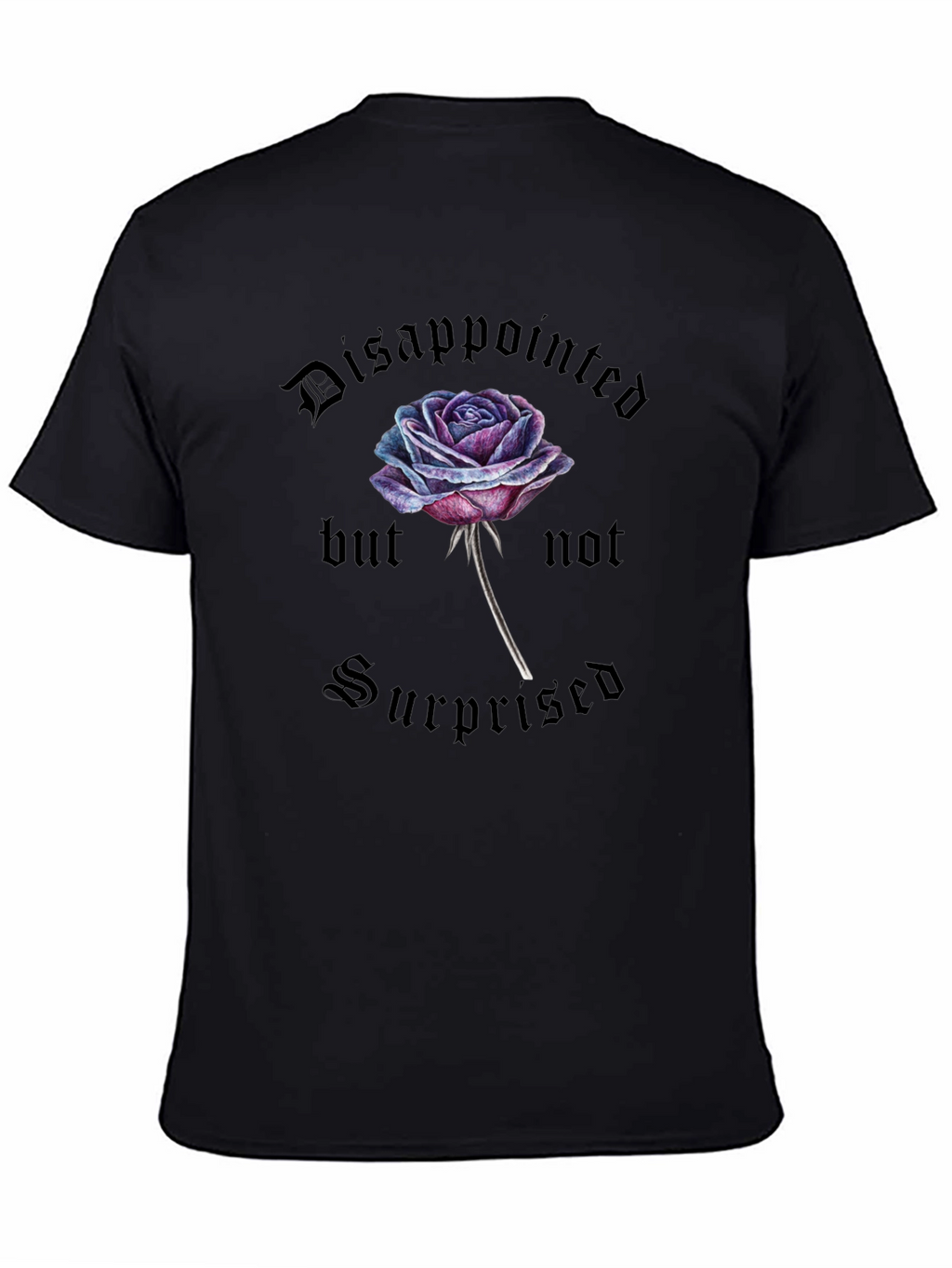 Disappointed But Not Surprised Rose Graphic Tee