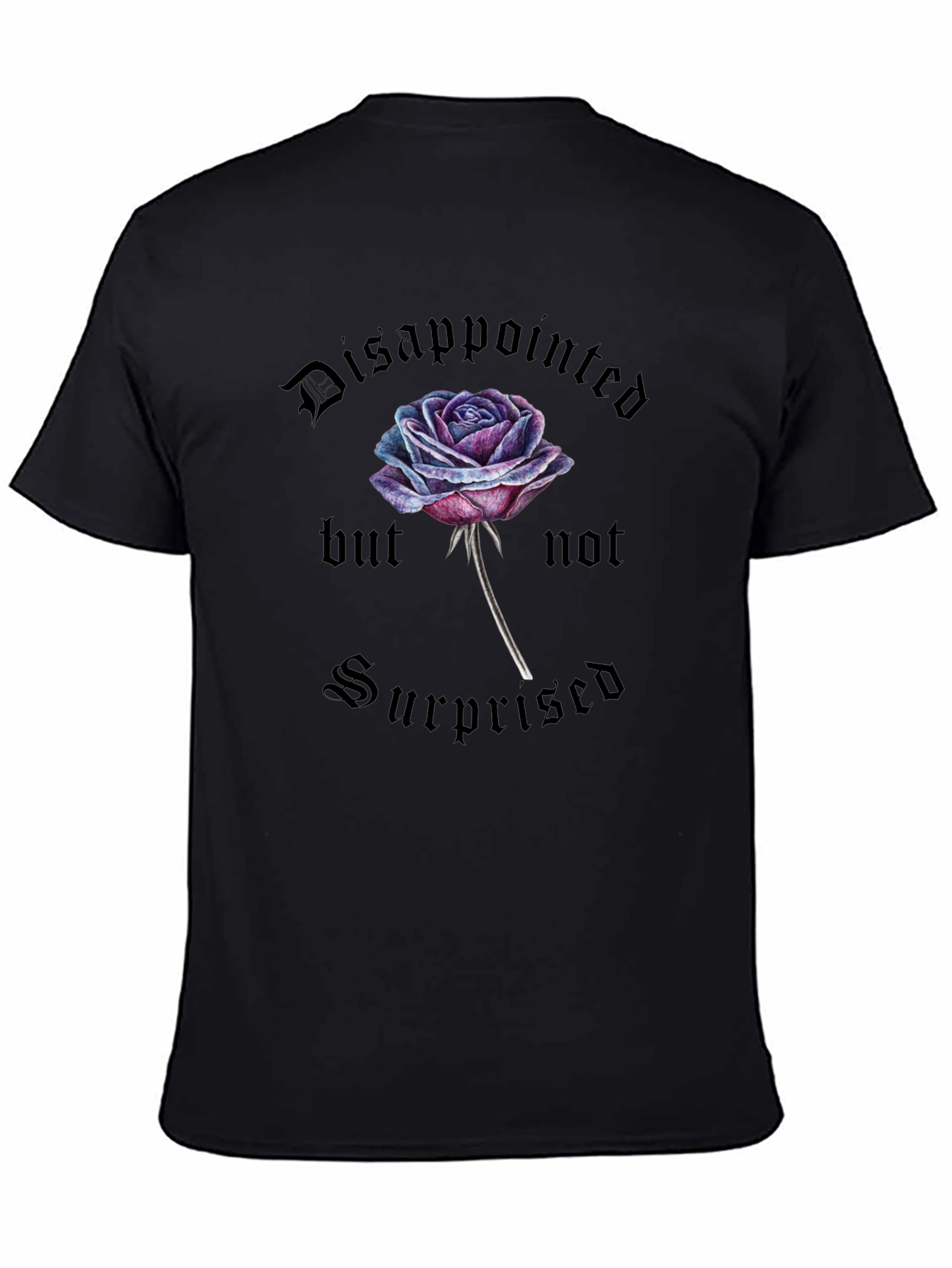 Disappointed But Not Surprised Rose Graphic Tee